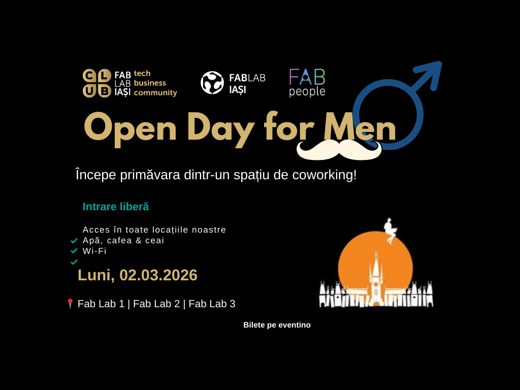 FAB Open Day for Men - fablabiasi.ro